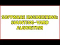 Software Engineering Shunting-yard algorithm 2 Solutions