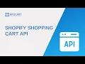 Shopify Shopping Cart API How to Connect With It API2Cart
