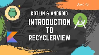 Part 10 Kotlin Android tutorial for beginners Introduction to recyclerview