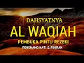 Lagu MUROTTAL AL'QURAN PEMBUKA PINTU REZEKI, SURAH AL WAQIAH- PEMBUKA PINTU REZEKI