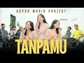 TANPAMU (IS HARYANTO) - DAPUR MUSIK PROJECT || OFFICIAL LIVE AUDIO VIDEO