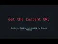 How to Get the Current Page URL in JavaScript 1 Line Trick