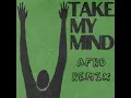Take My Mind (Afro Remix)