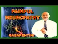 Painful Neuropathy How Gabapentin Stops Nerve Pain