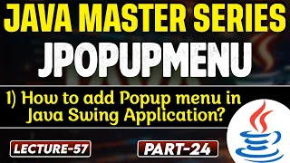 JPOPUPMENU in Java Part-24 How to Add Popup menu in Java Swing Application Tpoint Tech
