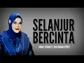 Lagu Selanjur Bercinta | Datuk Aishah lirik