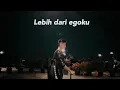 Lebih Dari Egoku (Cover) - Auw Genta