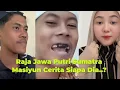 Download Lagu Raja Jawa Masiyun Cerita Putri Sumatra Dia..?Fauzana \u0026 Masindra Bertemu Kisah Cintanya.