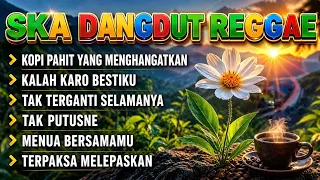 ska reggae dangdut terbaru 2026 baper tapi goyang 