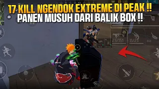 NGENDOK EKSTRIM DI PEAK DAPAT 17 KILL AUTO BOOYAH!!