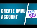 How To Create IMVU Account