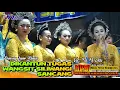 Download Lagu DIKANTUN TUGAS | WANGSIT SILIWANGI | JAIPONGAN MEDAL PUTRA MANDIRI JAYA WAWAN NAMIN PUTRA KARAWANG