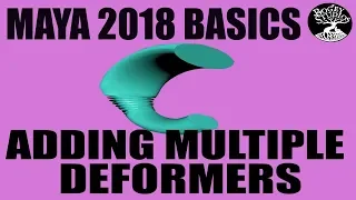Autodesk Maya 2018 Basics - ADDING MULTIPLE NonLinear DEFORMERS TO ONE OBJECT