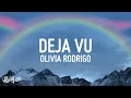 Download Lagu [1 HOUR 🕐] Olivia Rodrigo - Deja Vu (Lyrics)