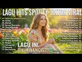 Lagu Sedia Aku Sebelum Hujan - Idgitaf | Top Trending Spotify Playlist 🎵 Lagu Galau Indonesia Hits 2025🎧