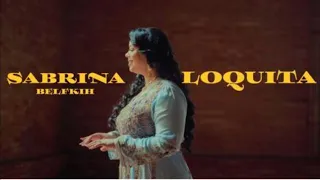 Sabrina Belfkih Loquita Official Music Video صابرينة بلفقيه لوكيتا 