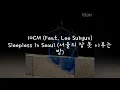 (Han/Indo Sub) Lirik Terjemahan 10CM (Feat. Lee Suhyun) - Sleepless In Seoul (서울의 잠 못 이루는 밤)
