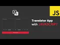 Build a Translator App with HTML CSS Javascript