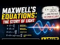Maxwell s Equations Explained The Incredible Discovery of Light