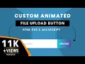 How To Make Custom File Upload Button in HTML CSS JavaScript Upload Button JavaScript Project