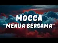 Download Lagu Mocca - Menua Bersama (Lyrics / Lyrics Video)