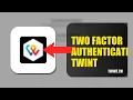 How To Enable Two Factor Authentication On Twint 2026 FULL GUIDE