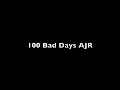 100 bad days AJR Lyrics