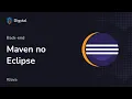 Criando e Importando projeto Maven no Eclipse