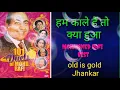Download Lagu hum Kale Hain To kya hua Dilwale Hain.. old song Hindi.. Mohammad Rafi Jhankar song..💕 ansari studio