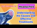 Say Goodbye to Headaches Understanding the Causes and Effective Treatments