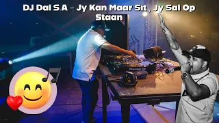 dj dal s a jy kan maar sit jy sal op staan dis naweek hier buite en die doring steek