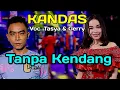 Download Lagu KANDAS - TANPA KENDANG - Voc. TASYA \u0026 GERRY - MINUS KENDANG