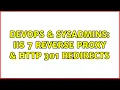 DevOps SysAdmins IIS 7 Reverse Proxy HTTP 301 Redirects