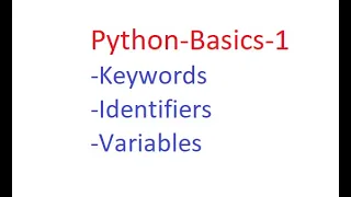 Python6 Basics - Keywords Identifiers and Variables