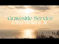 John Delany Jr Graveside Funeral Service Dec 29 2025