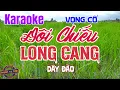 Download Lagu Karaoke | ĐÔI CHIẾU LONG CANG | Vọng cổ dây đào