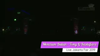mencium bulan tony q rastafara live prj 2019