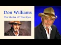 Don Williams - The Shelter Of Your Eyes with Lyrics