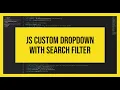 Custom select with search filter using HTML CSS and JavaScript