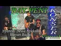 RAY PENI -  NYANTOS DEWA NYEKALA - WAYAN BAGUS || KONSER VIRTUAL