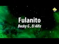 Becky G, El Alfa - Fulanito (Letra / Lyrics)