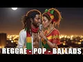 Romantic Reggae Pop | Warm Love \u0026 Hope Duet