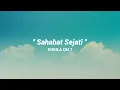 SAHABAT SEJATI - SHEILA ON 7 (LYRIC) | On The Music