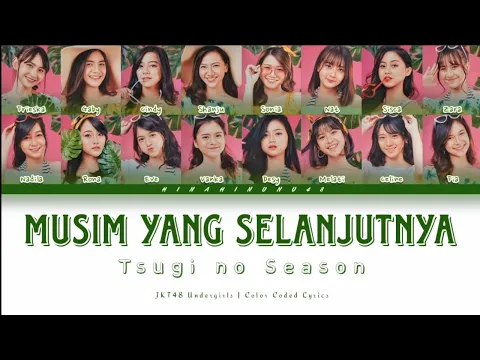 Download MP3 JKT48 - Musim yang Selanjutnya (Tsugi no Season) | color coded lyrics