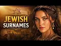 10 Jewish Surnames That Reveal a Hidden Family History Jewish Surnames