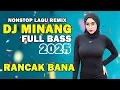 Download Lagu DJ Minang Terbaru 2025 Full Bass Remix - Dendang Minang Full Bass Semangat Kerja