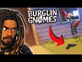 Gnome Home Invasion Gone WRONG Burglin Gnomes