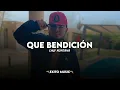 Chuy Montana - Que Bendición (2024)