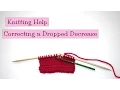 Knitting Help - Correcting a Dropped Decrease