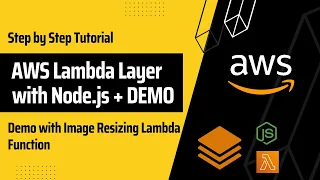 Create AWS Lambda Layer for Node js Step By Step Tutorial Demo with Sharp Image Resizing Lambda